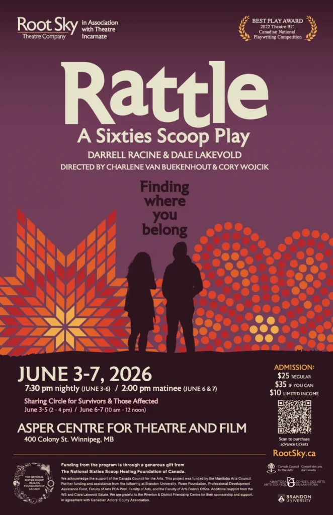 Rattle: A Sixties Scoop Play, playing June 3-7 2026, Asper Theatre, 400 Colony St, Winnipeg Manitoba